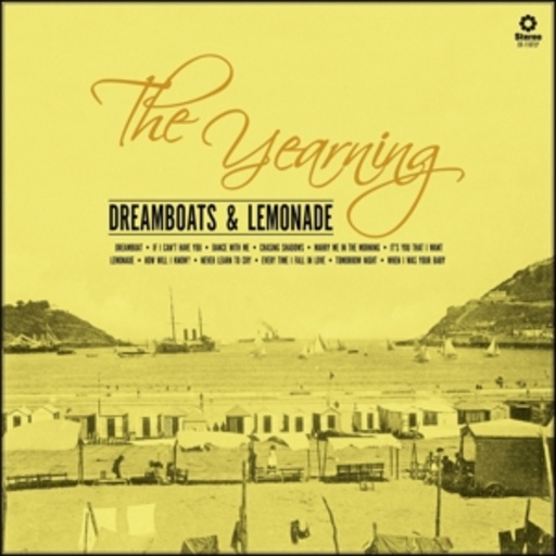 The Yearning – Dreamboats & Lemonade