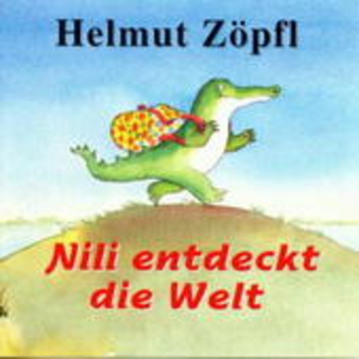 Helmut Zöpfl – Lili entdeckt die Welt