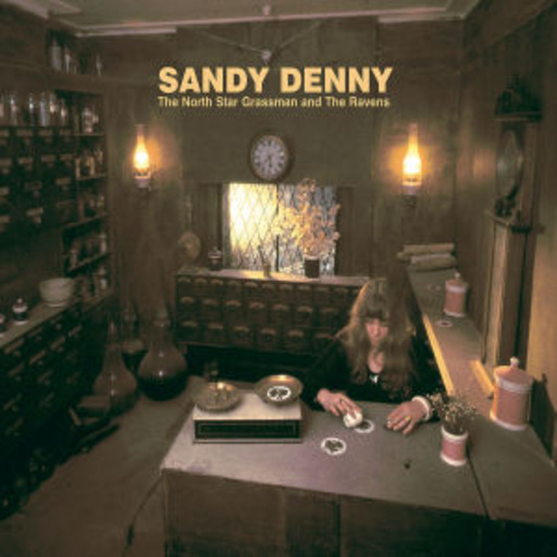 Sandy Denny – The North Star Grassman And The Ravens