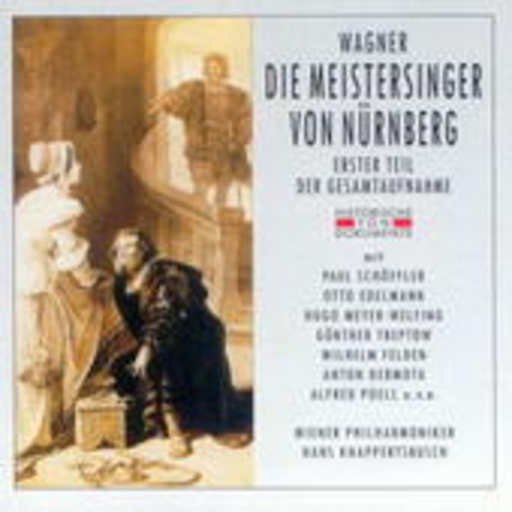 Hans Knappertsbusch/Paul Schöffler/Otto Edelmann ... – Die Meistersinger von Nürnberg - Erster Teil (Historische Aufnahme 1950, Wien)
