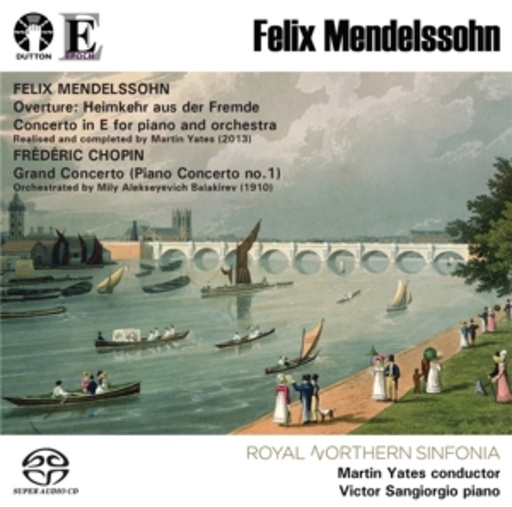 Martin Yates/Victor Sangiorgio/Royal Northern Sinfonia – Overture: Die Heimkehr aus der Fremde/Concerto In E For Piano And Orchestra etc.