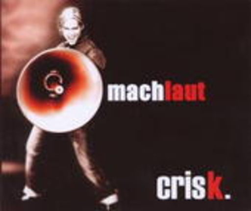 Crisk – Machlaut