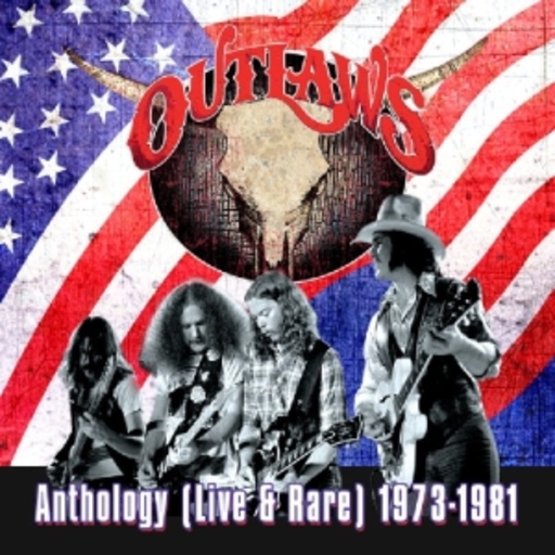 Outlaws – Anthology [Live & Rare] 1973-1981