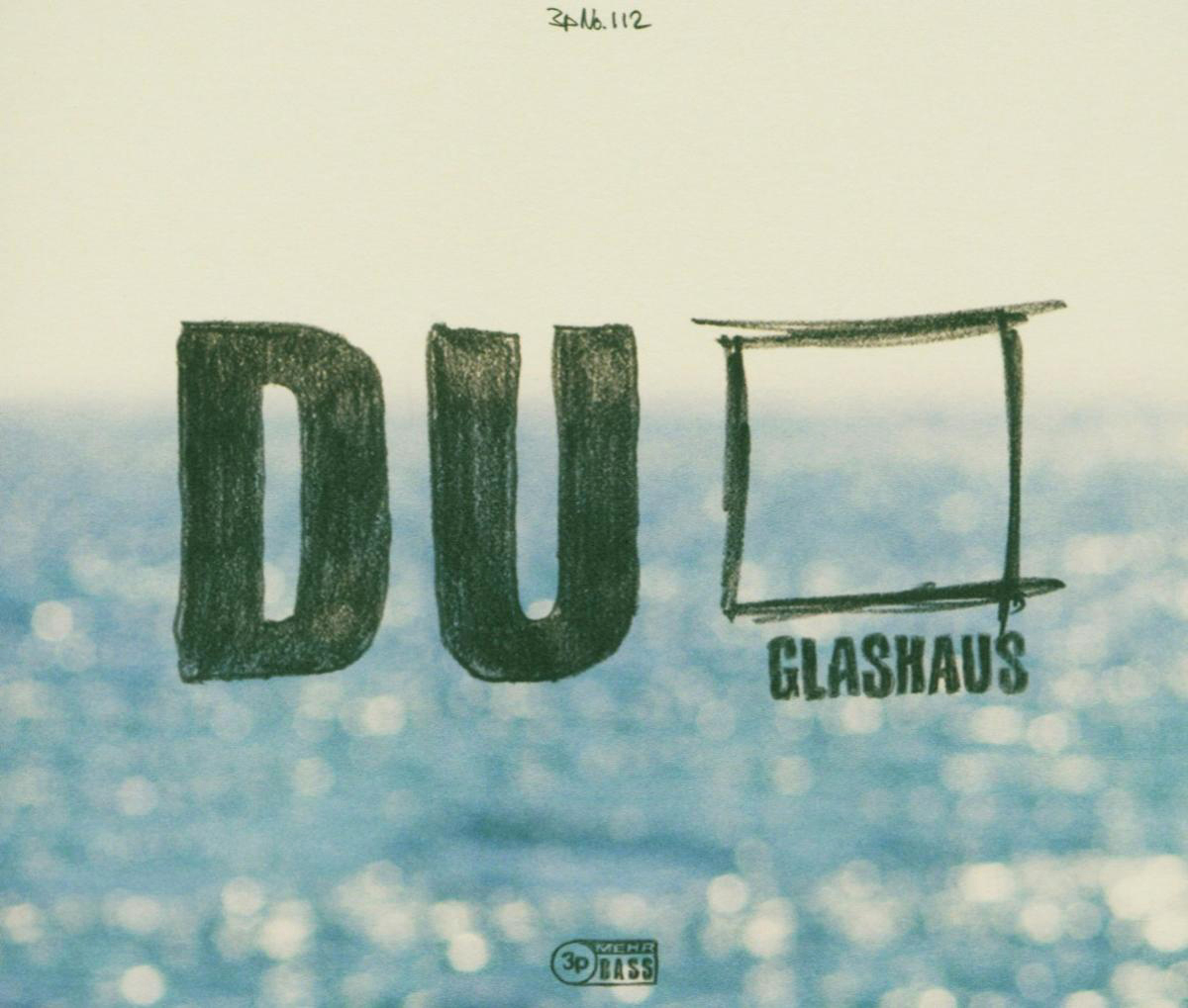Glashaus – Du