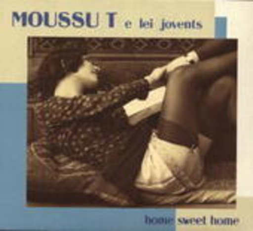 Moussu T E Lei Jovents – Home Sweet Home