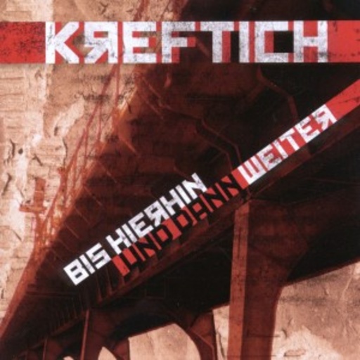 Kreftich – Bis hierhin und dann weiter