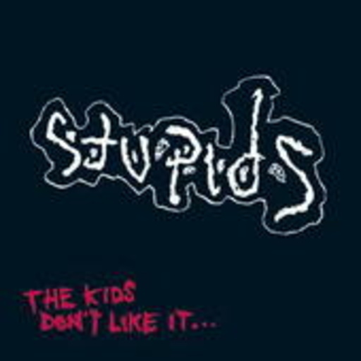 The Stupids – The Kids Don't Like It