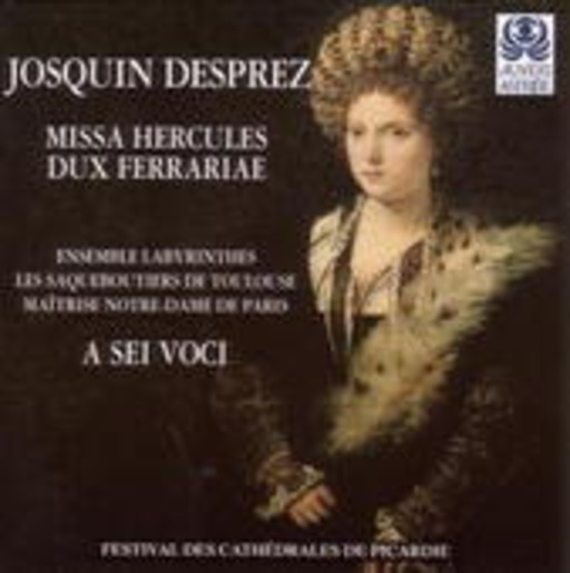 Ensemble Sei Voci u.a. – Missa Hercules Dux Ferrariae