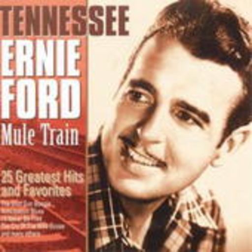 Tennessee Ernie Ford – Mule Train - 25 Greatest Hits