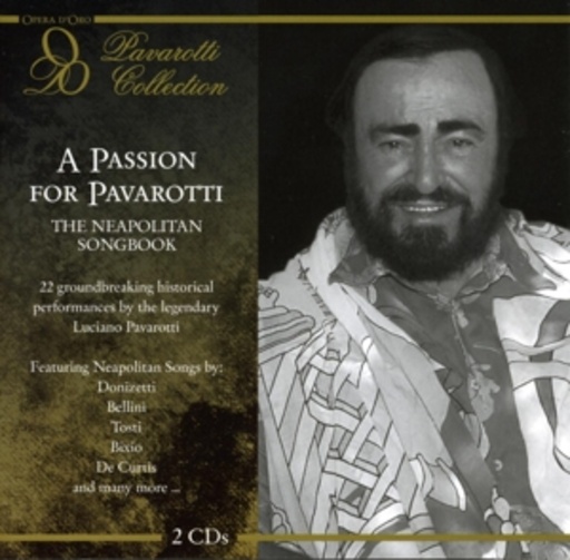 Luciano Pavarotti – A Passion For Pavarotti: The Neapolitan Songbook