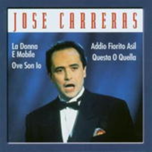José Carreras – La Donna E Mobile