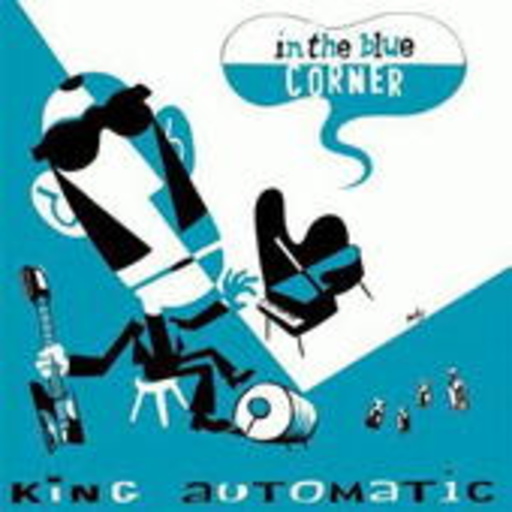 King Automatic – In The Blue Corner