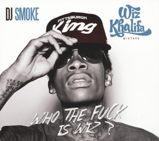 Wiz Khalifa – Mixtape-Who The Fuck Is Wiz?