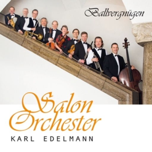 Karl Edelmann Salonorchester – Ballvergnügen