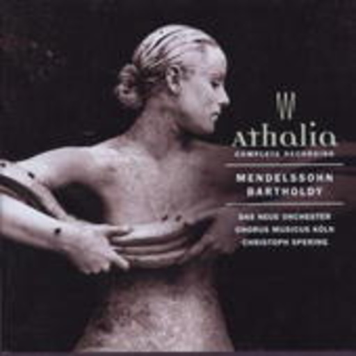 Christoph Spering/Neue Orchester Chrous Musicus Köln – Athalia - Complete Recording