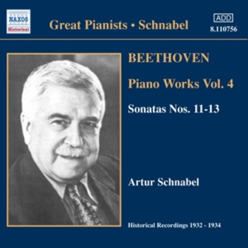 Artur Schnabel – Piano Works Vol. 4 - Sonatas Nos. 11-13