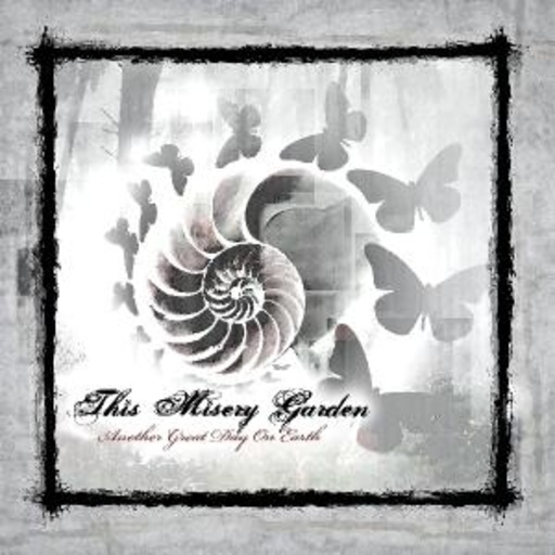 The Misery Garden – Another Great Day On Earth