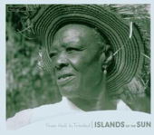Islands Of The Sun – From Haiti To Trinidad