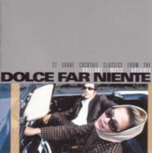 Diverse – Dolce Far Niente - 27 Suave Cocktail Classics From The Brilliant...