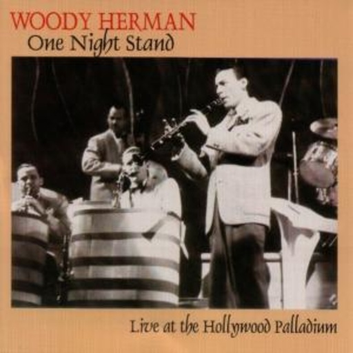 Woody Herman – One Night Stand (Live At The Hollywood Palladium)