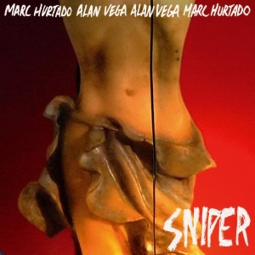 Alan Vega & Marc Hurtado – Sniper