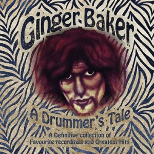Ginger Baker – A Drummer's Tale