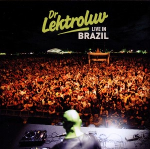 Dr. Lektroluv – Live In Brazil