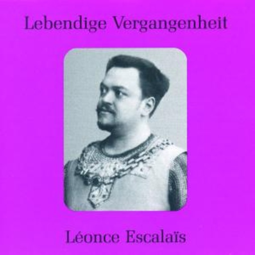 Léonce Escalais – Lebendige Vergangenheit - Léonce Escalais