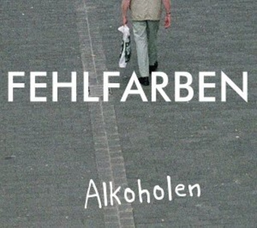 Fehlfarben – Alkoholen