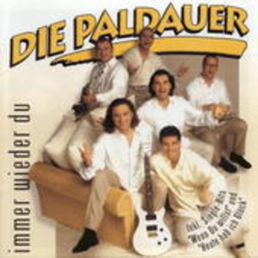Die Paldauer – Immer wieder Du
