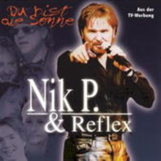 Nik P. & Reflex – Du bist die Sonne