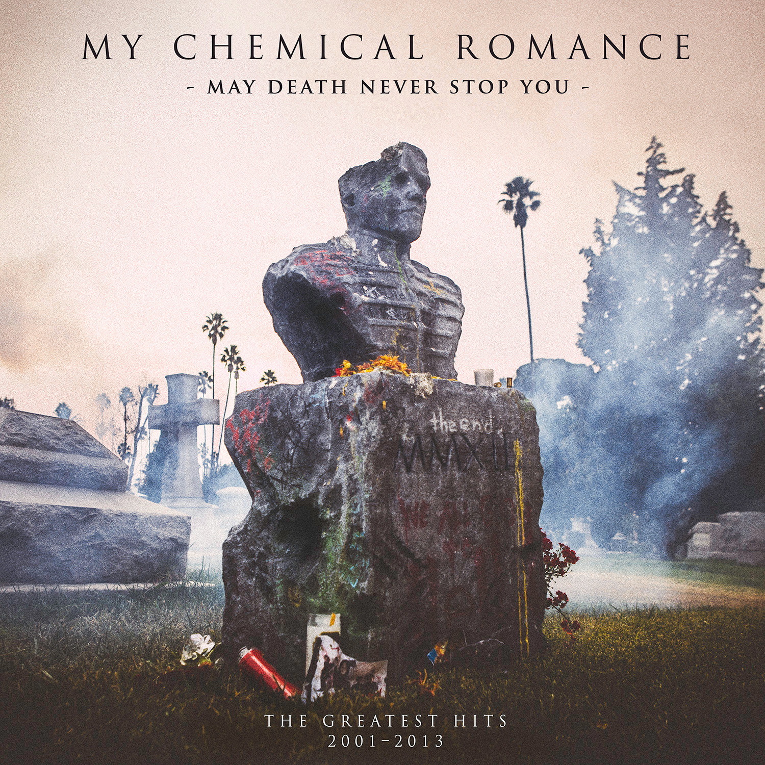 My Chemical Romance – May Death Never Stop You - The Greatest Hits 2001-2013