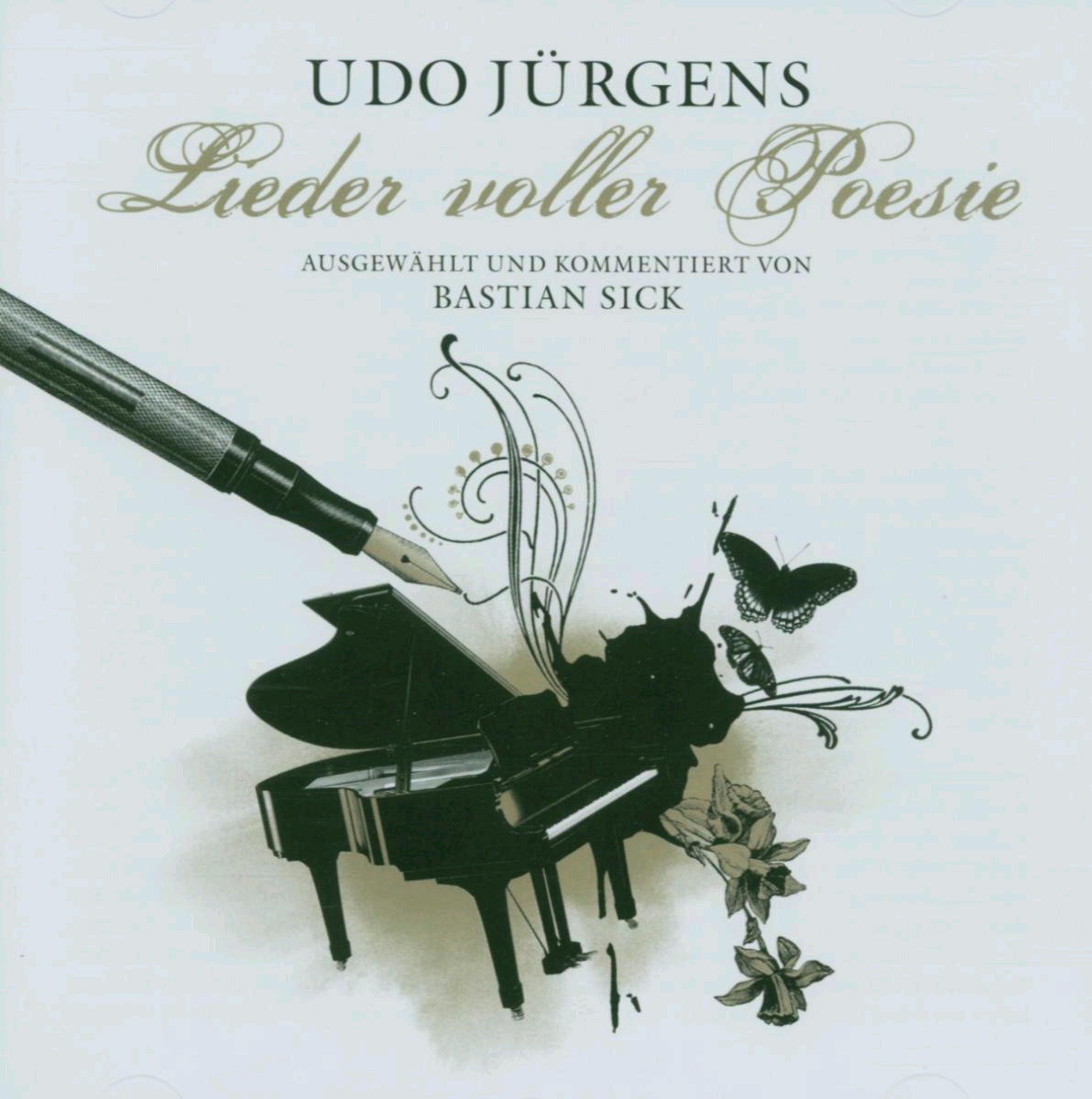 Udo Jürgens – Lieder voller Poesie - Ausgewählt und kommentiert von Bastian Sick