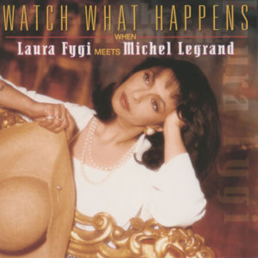 Laura Fygi – Watch What Happens