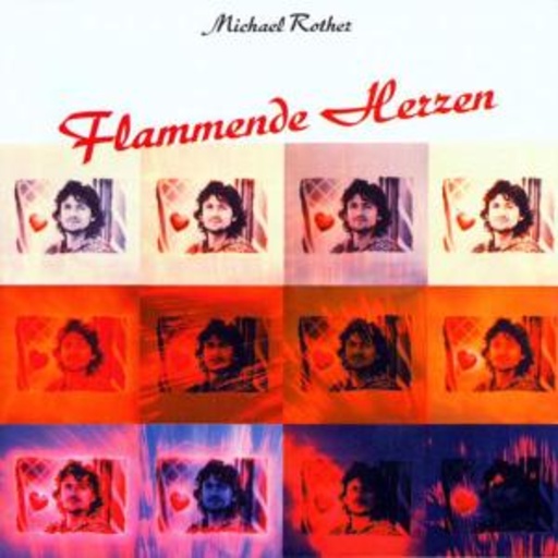 Michael Rother – Flammende Herzen