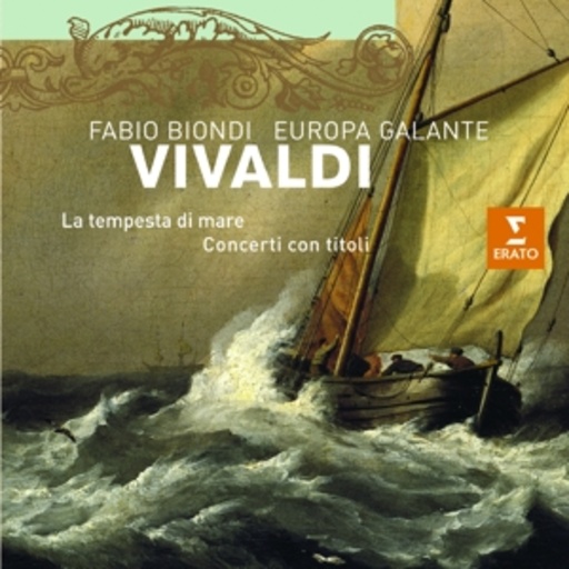 Fabio Biondi/Europa Galante – La Tempesta Di Mare/Concerti Con Titoli