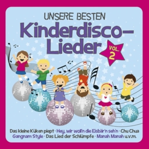 Diverse – Unsere Besten Kinderdisco-Lieder Vol. 2