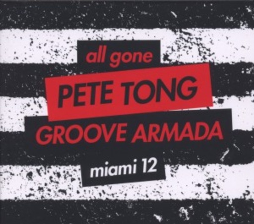 Diverse – All Gone - Pete Tong & Groove Armada - Miami 12