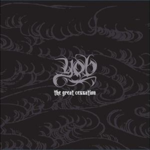 Yob – The Great Cessation