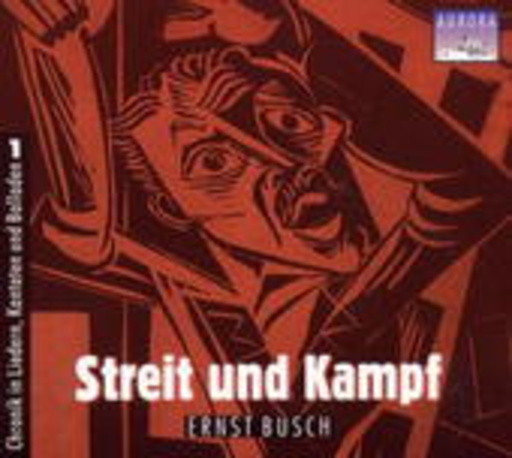 Ernst Busch – Streit und Kampf