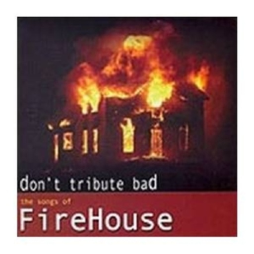 Diverse – Don't Tribute Bad - The Songs Of Firehouse