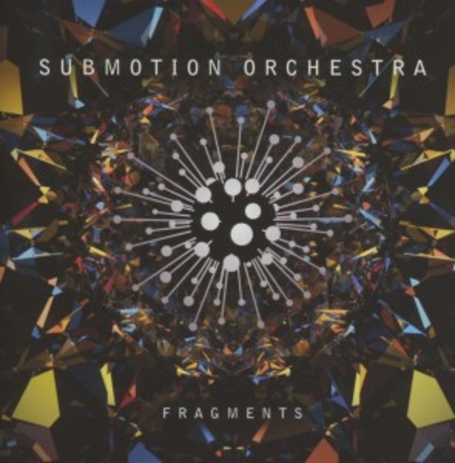 Submotion Orchestra – Fragments