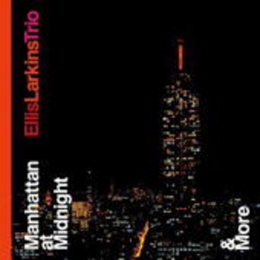 Ellis Larkins Trio – Manhattan At Midnight/Blue And Sentimental