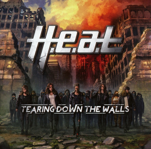 H.E.A.T. – Tearing Down The Walls