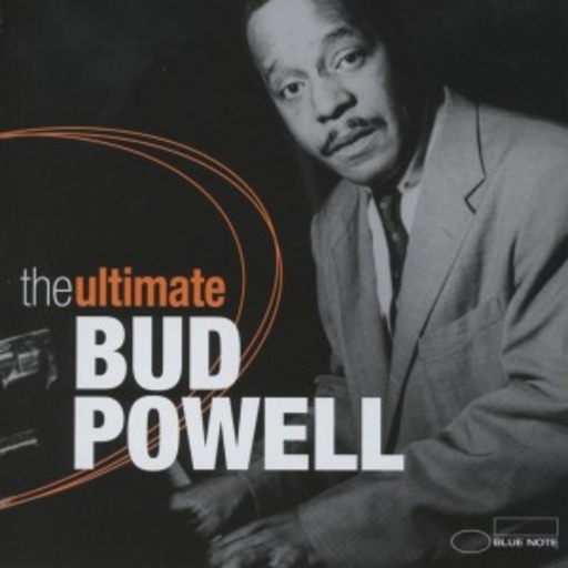 Bud Powell – The Ultimate Bud Powell