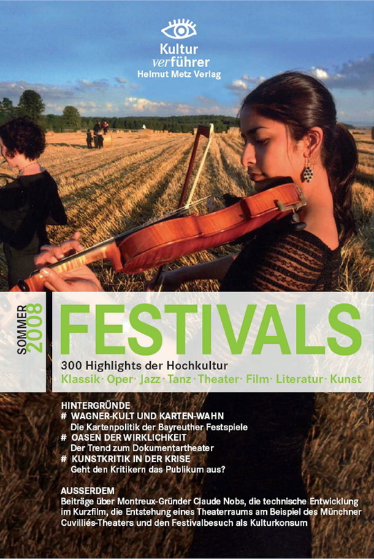 Soll Lust auf den Kultursommer machen: "Festivals - Sommer 2008"
