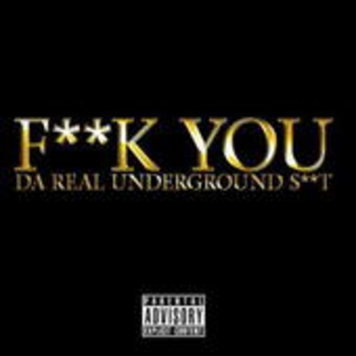Diverse – F**k You! - Da Real Underground S**t