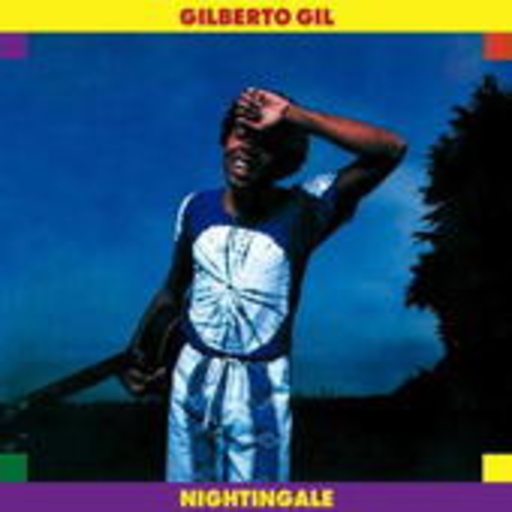 Gilberto Gil – Nightingale (Digitally Remastered)