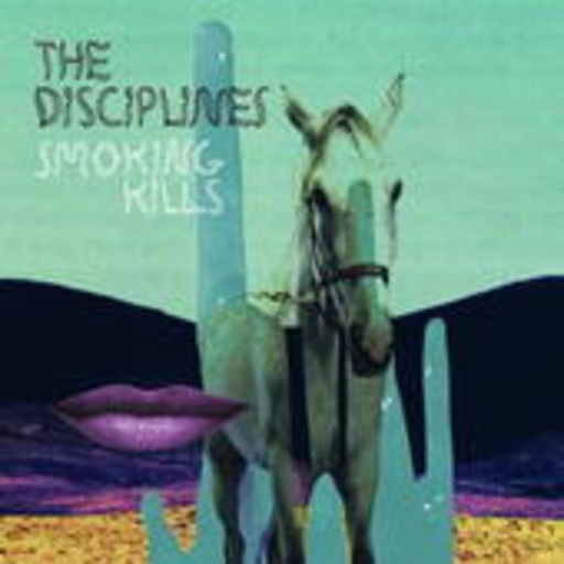 The Disciplines – Smoking Kills
