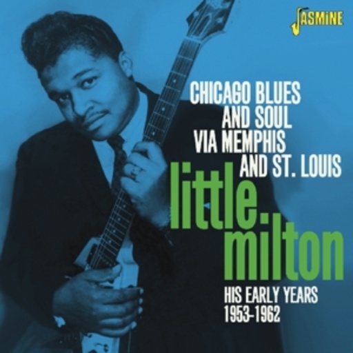 Little Milton – Chicago Blues & Soul